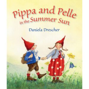 Pippa and Pelle in the Summer Sun - Hardcover Book