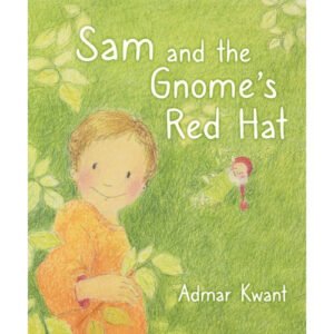 Sam and the Gnome's Red Hat - Hardcover Book